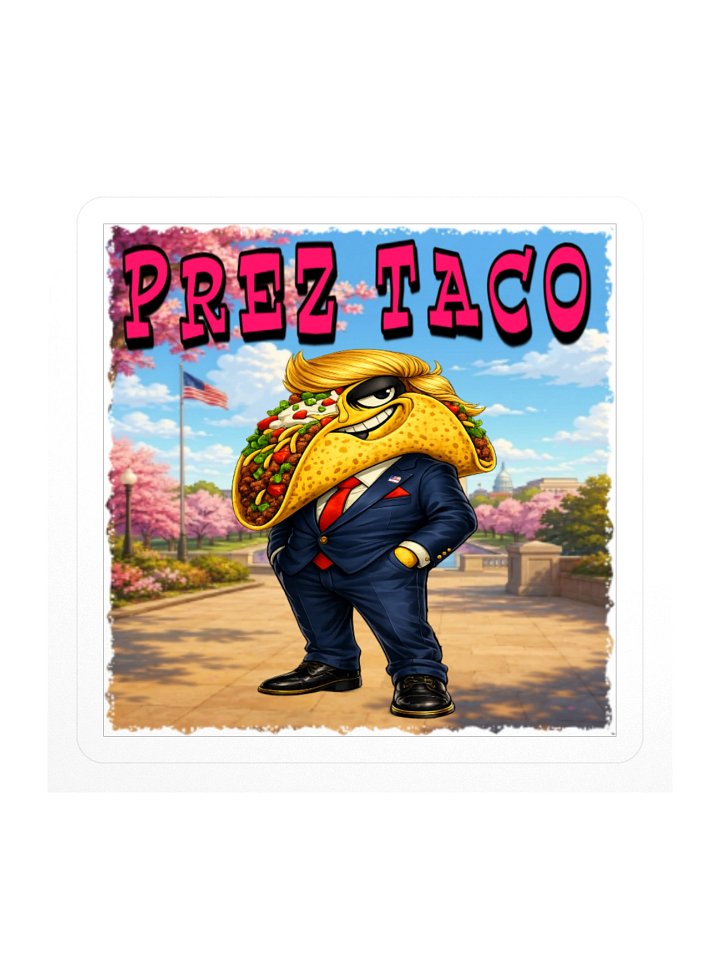 PREZ TACO Political Satire Sticker The Taco Family product image (2)