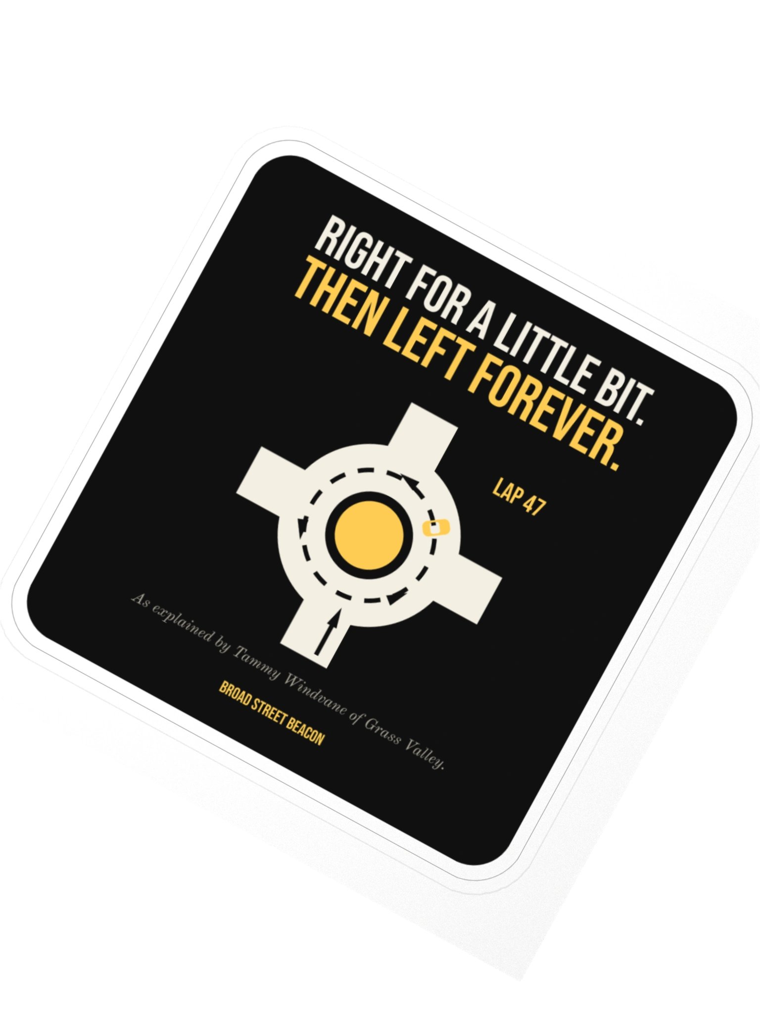 Right for a Little Bit, Then Left Forever Sticker product image (2)