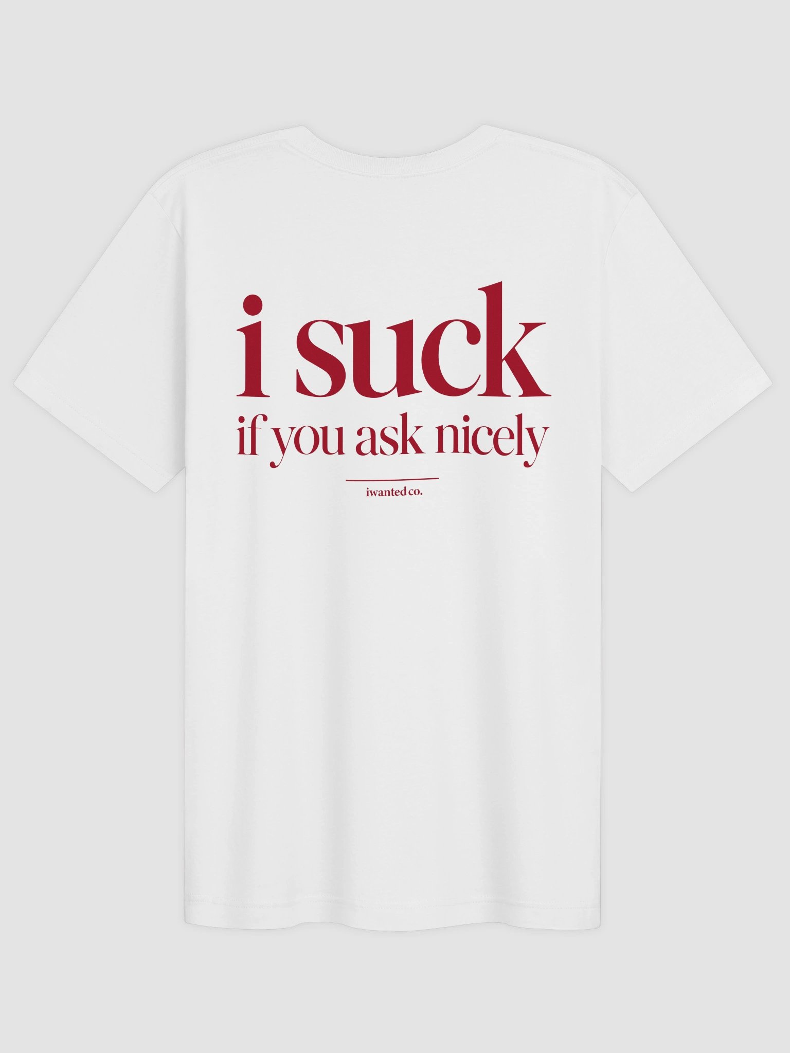 I Suck If You Ask Nicely product image (2)