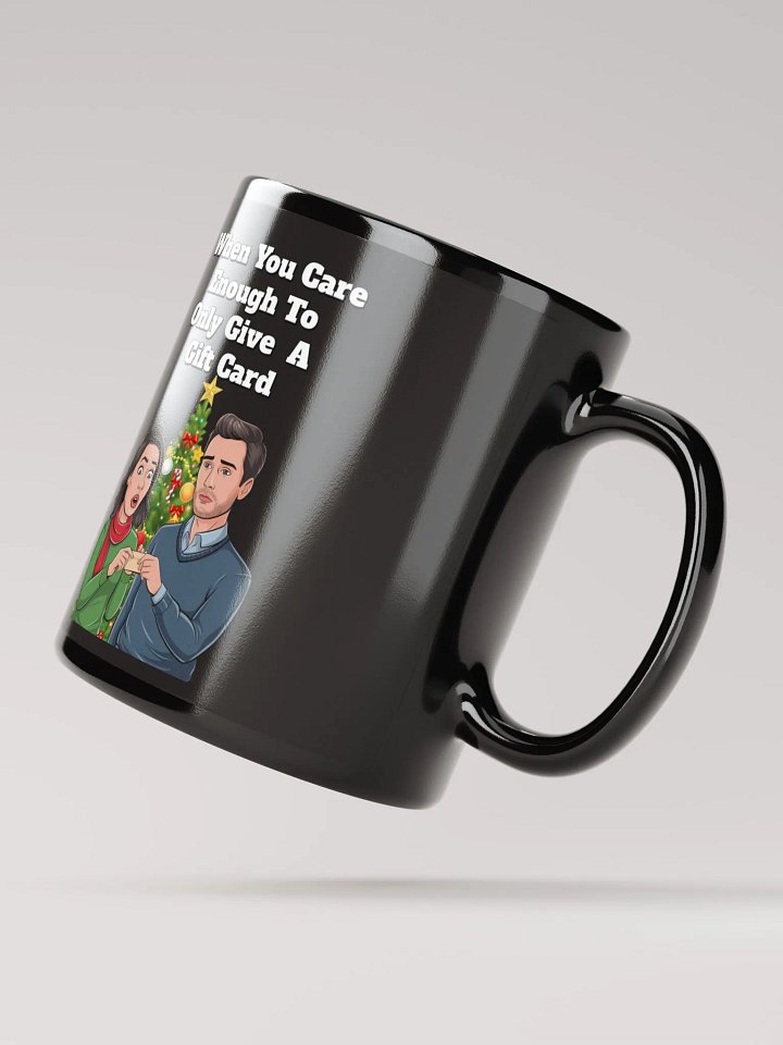 When You Care Enough To Only Give A Gift Card Black Mug product image (3)