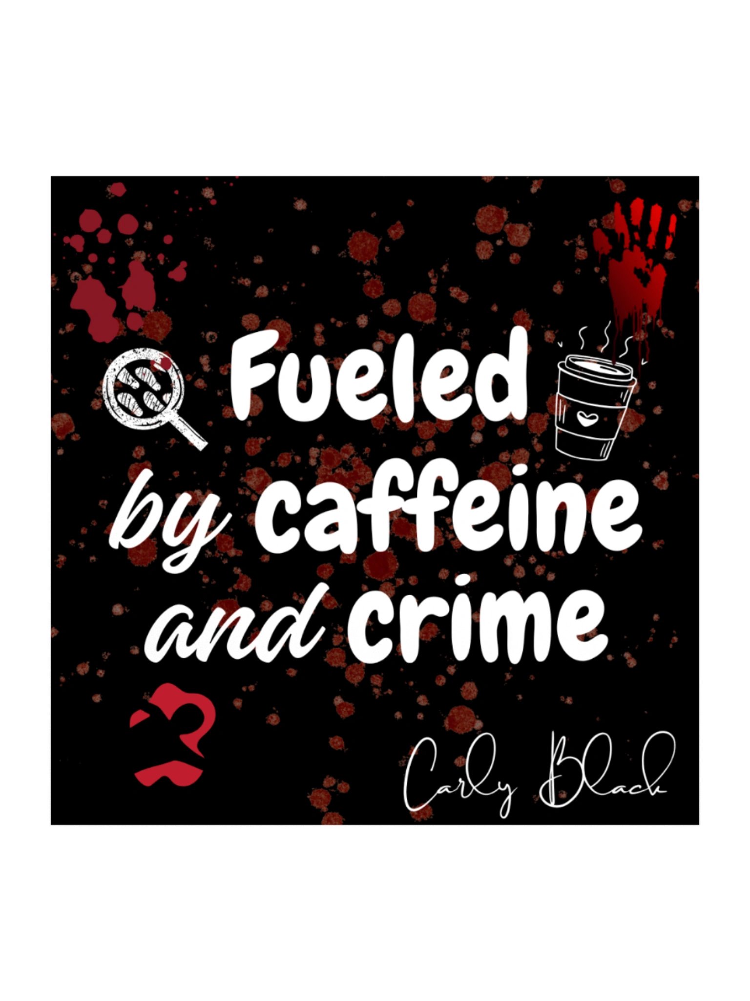 Fueled by Caffeine and Crime product image (2)