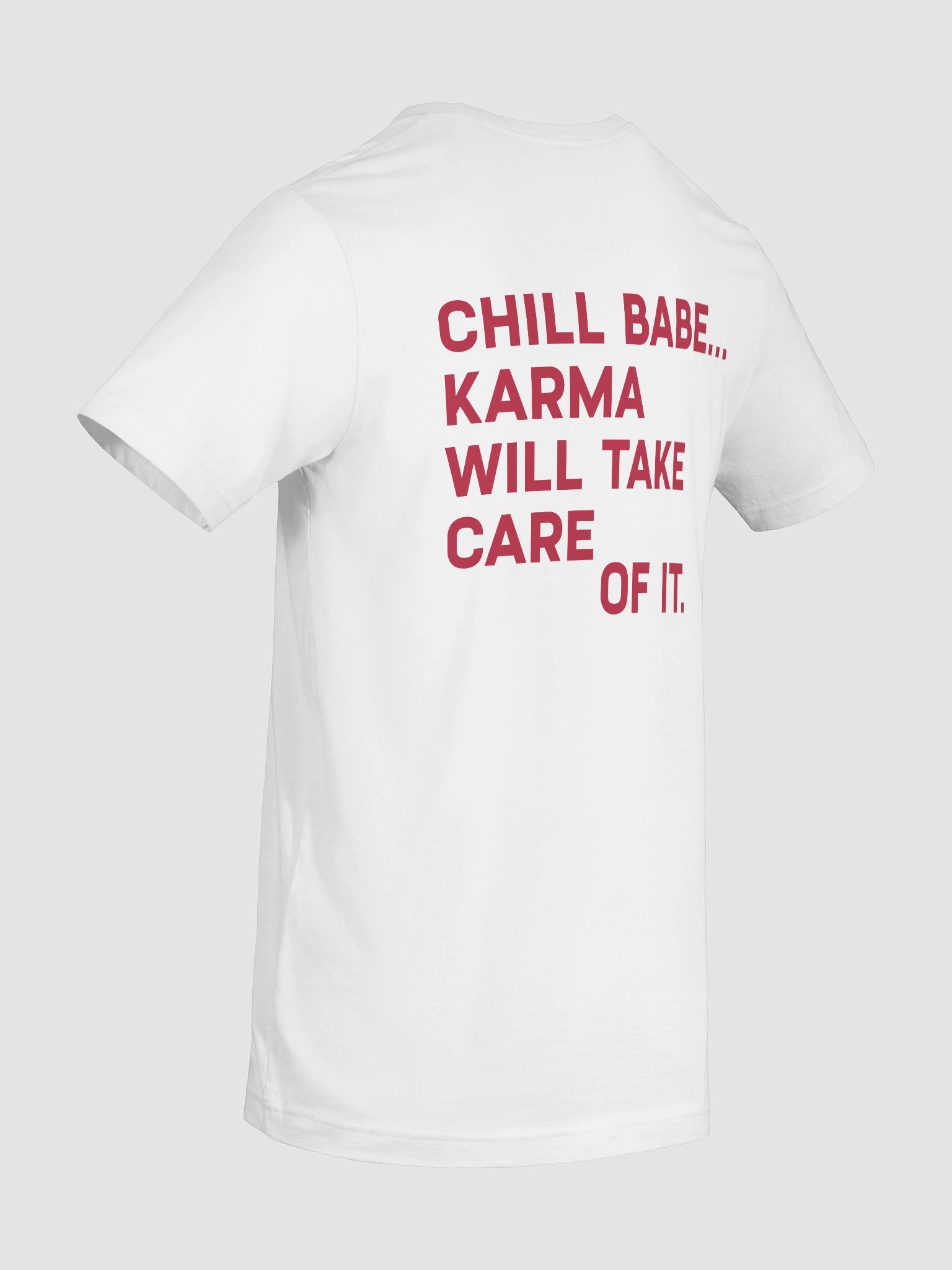 Chill Babe Karma Will Take Care of It T-Shirt product image (11)