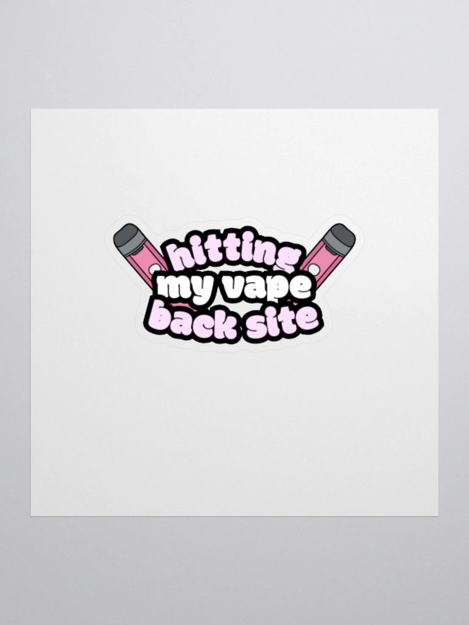 hitting my vape back site | sticker product image (1)