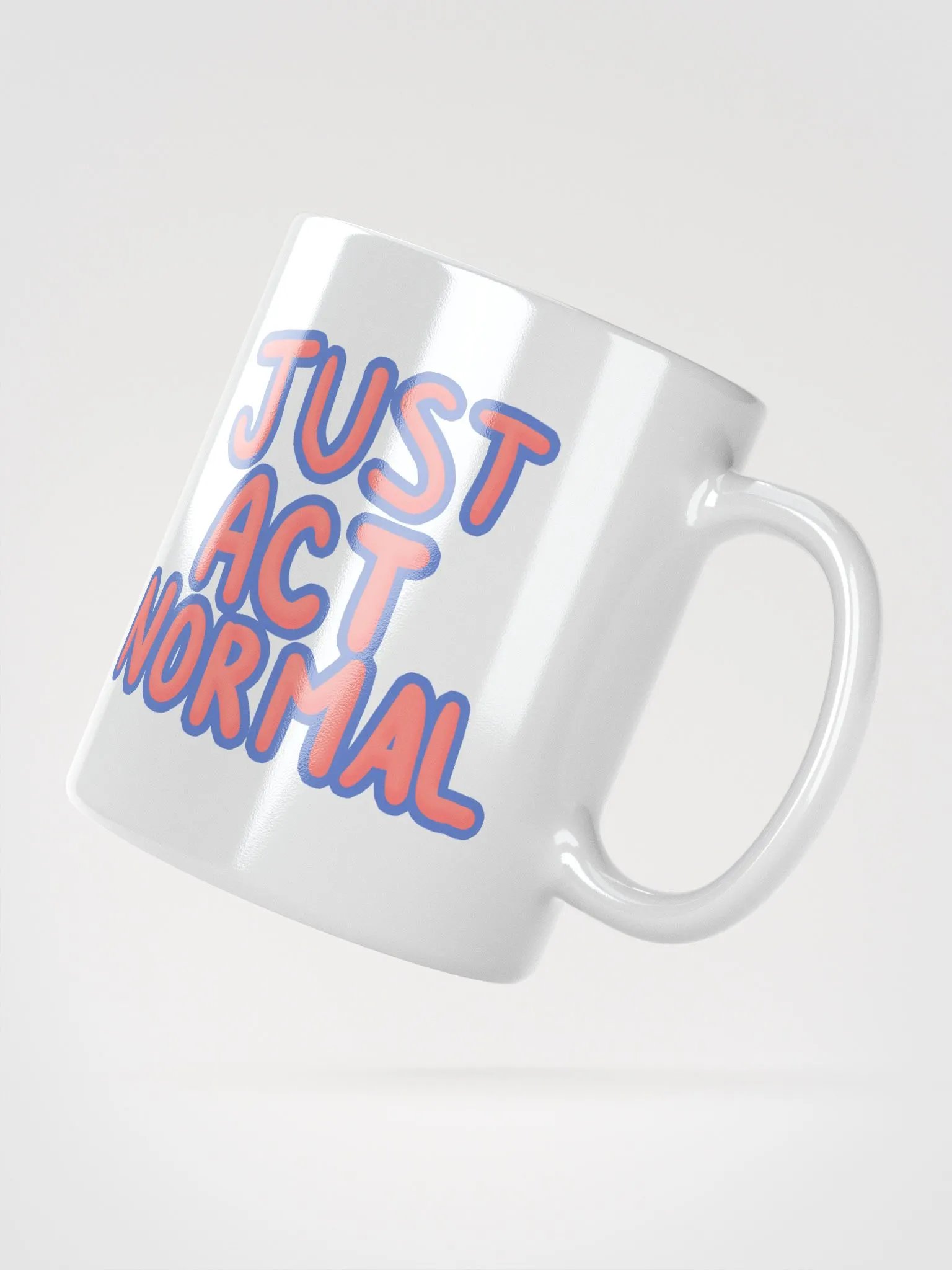 Just Act Normal Panfi Mug product image (3)