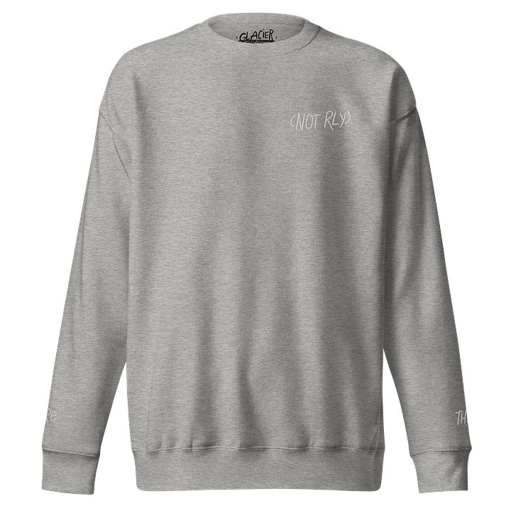 here (not rly) there - crewneck product image (2)