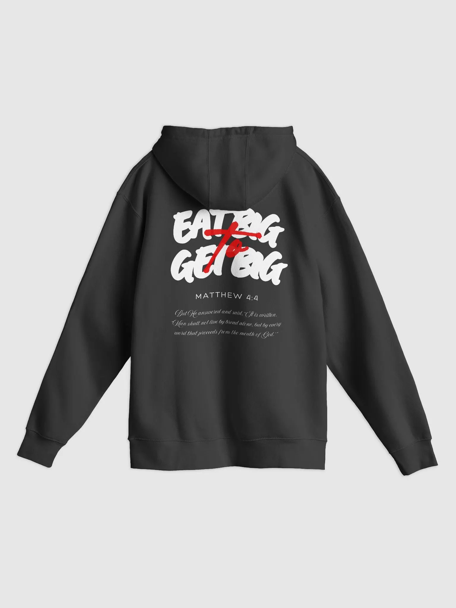EAT BIG to GET BIG | Matthew 4:4 Hoodie | Unisex product image (1)
