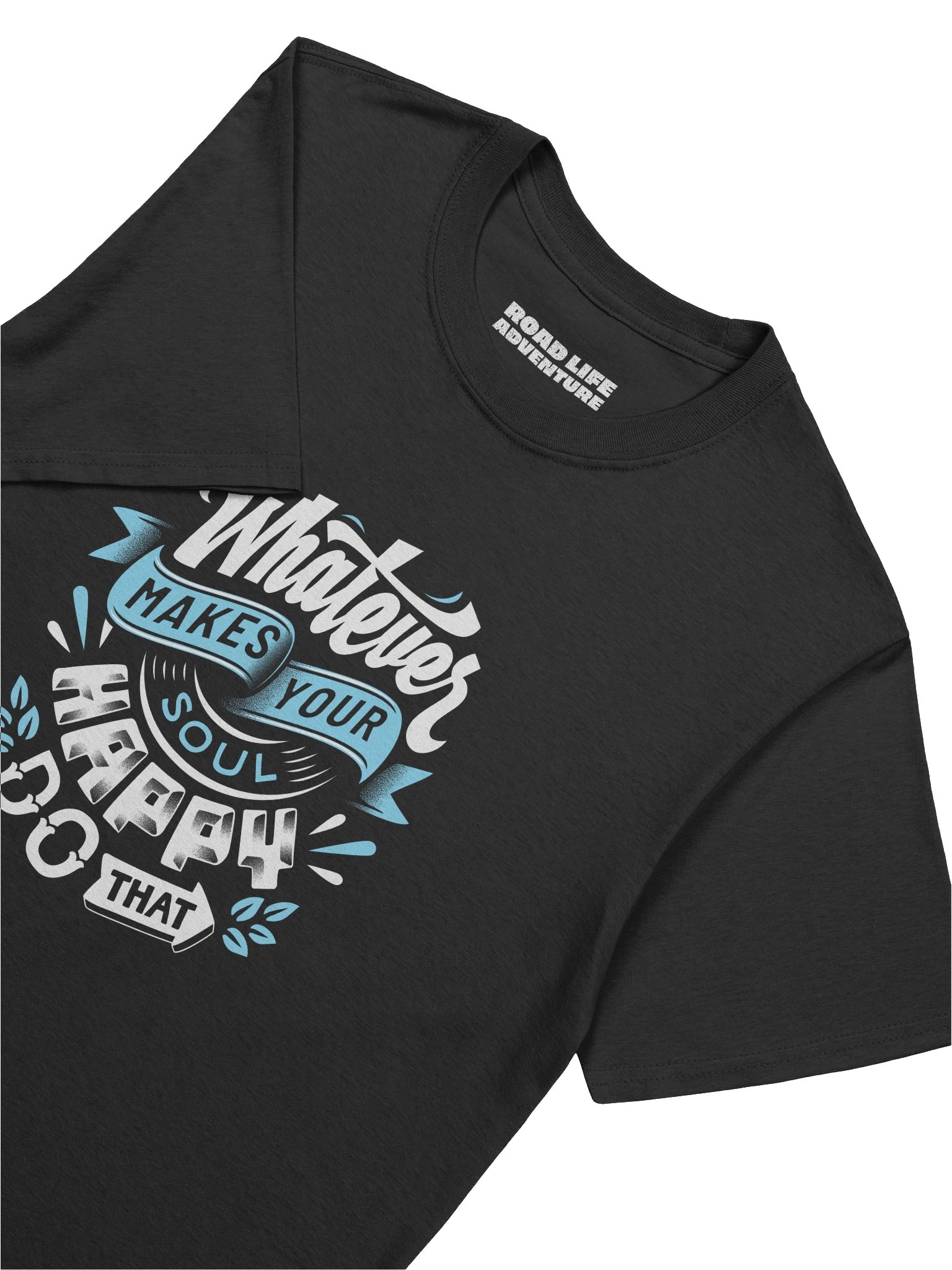 Whatever Makes You Happy: Unisex T-Shirt product image (2)