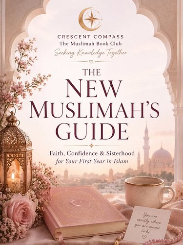 🌙 The New Muslimah’s Guide 🤍

Your journey to faith, confidence & sisterhood starts here. A beginner-friendly guide created t...