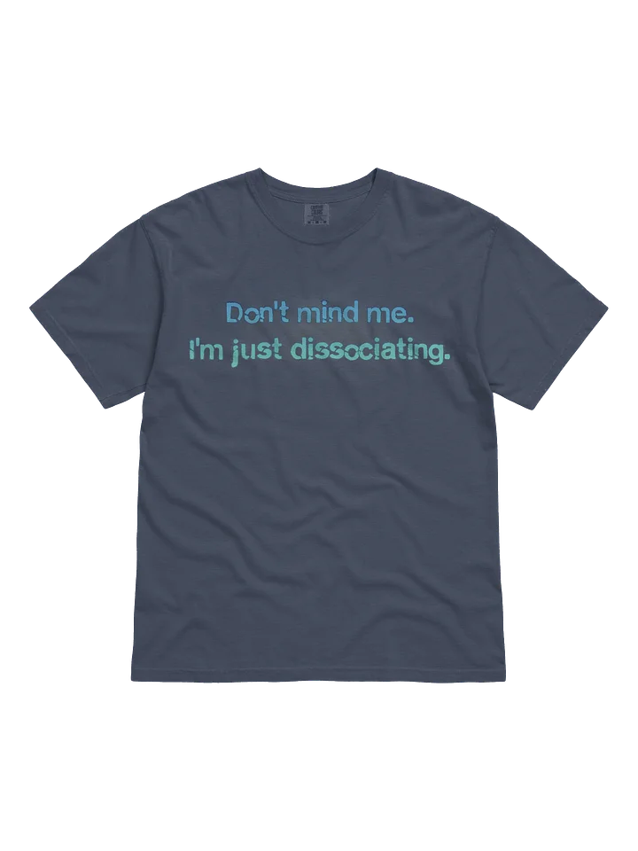 Don't Mind Me - Comfort Colors Garment-Dyed Heavyweight T-Shirt product image (7)
