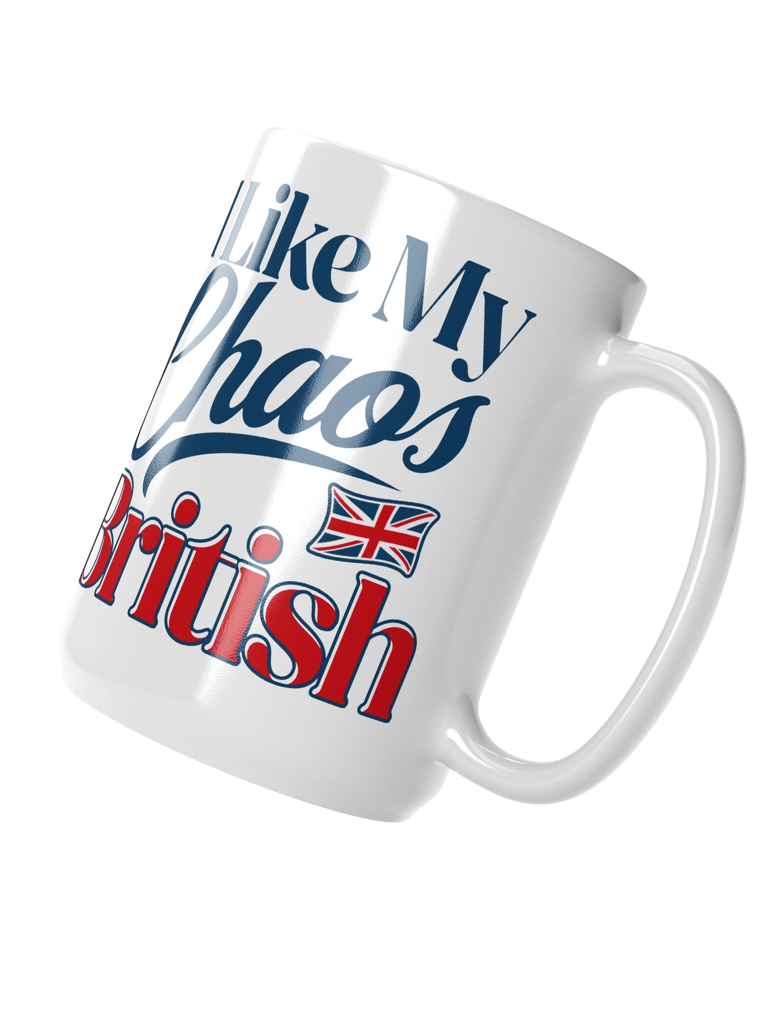 I Like My Chaos British White Mug product image (7)