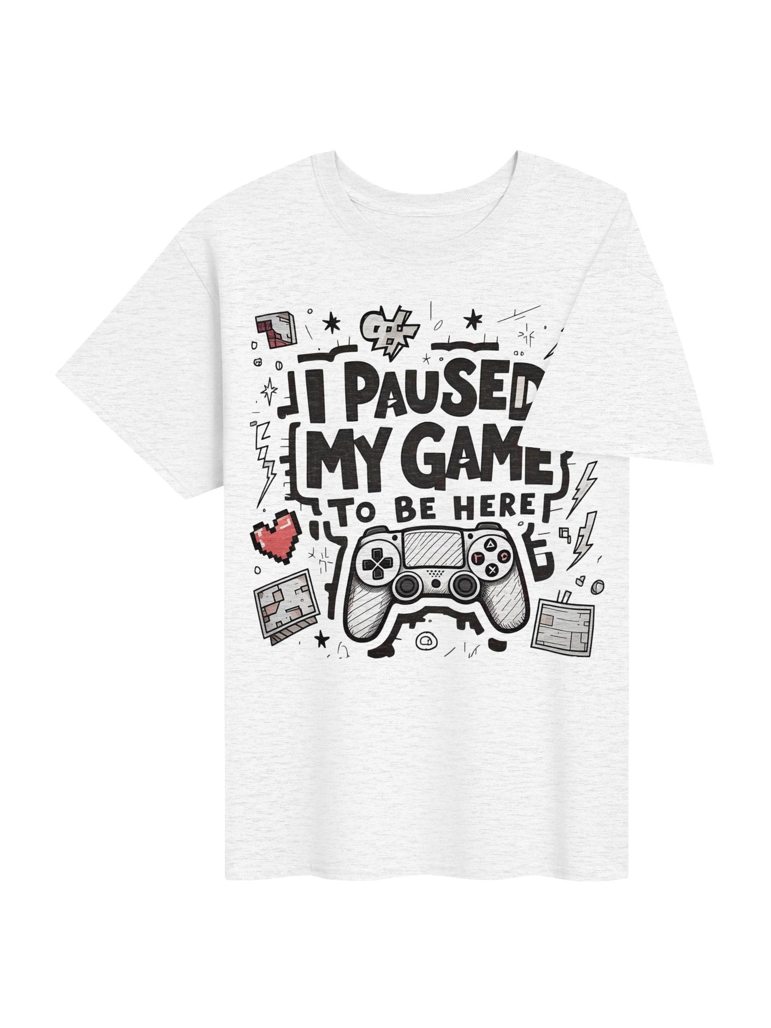 I Paused My Game To Be Here T-Shirt product image (4)
