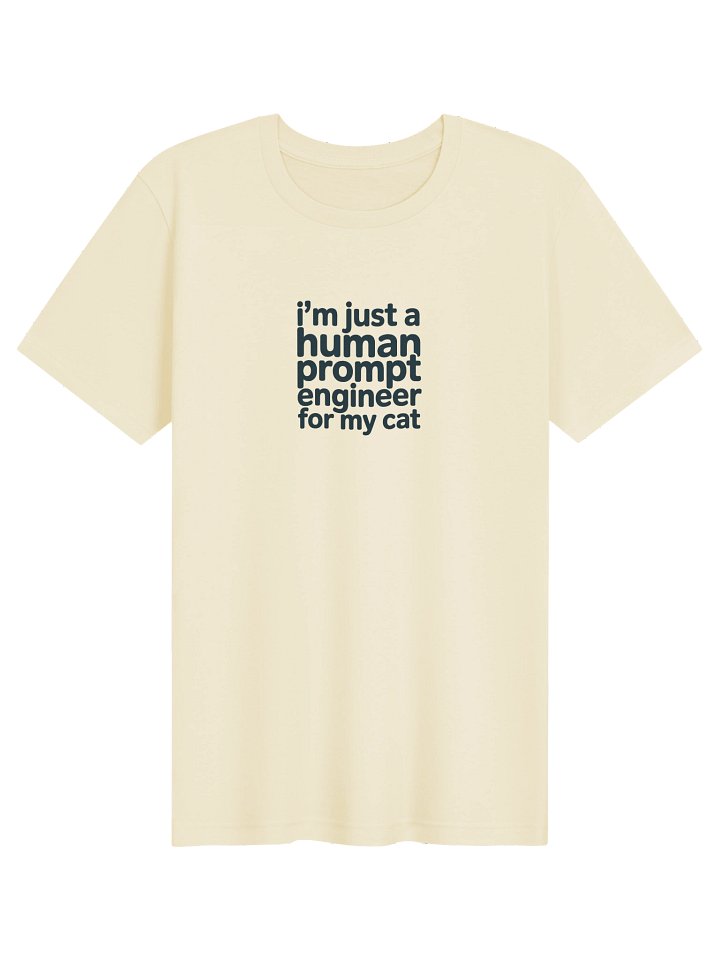 Human Prompt Engineer For My Cat Tee product image (11)