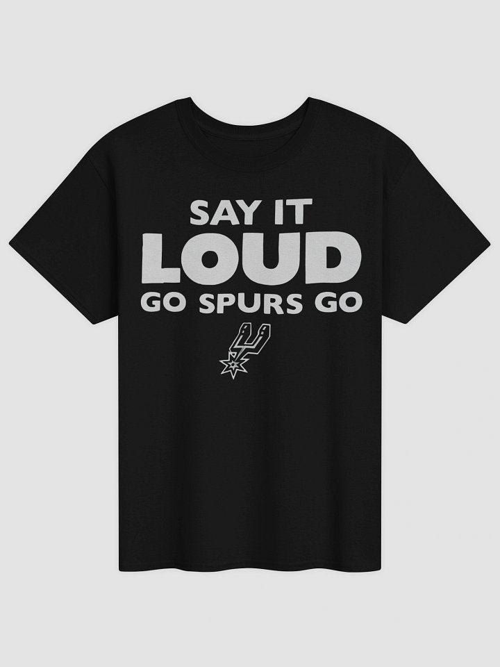Say It Loud Go Spurs Go T-Shirt product image (2)