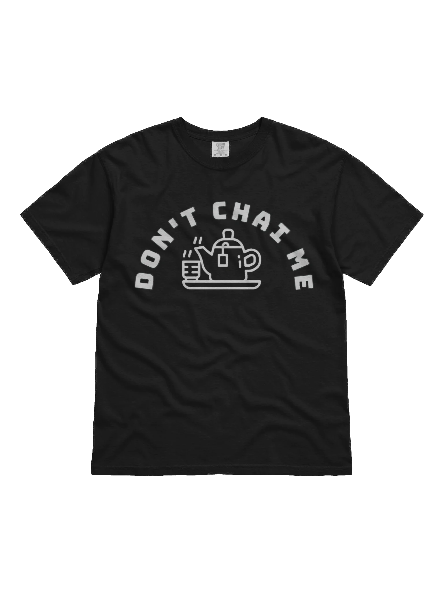 Don't Chai Me Teapot Tee product image (1)