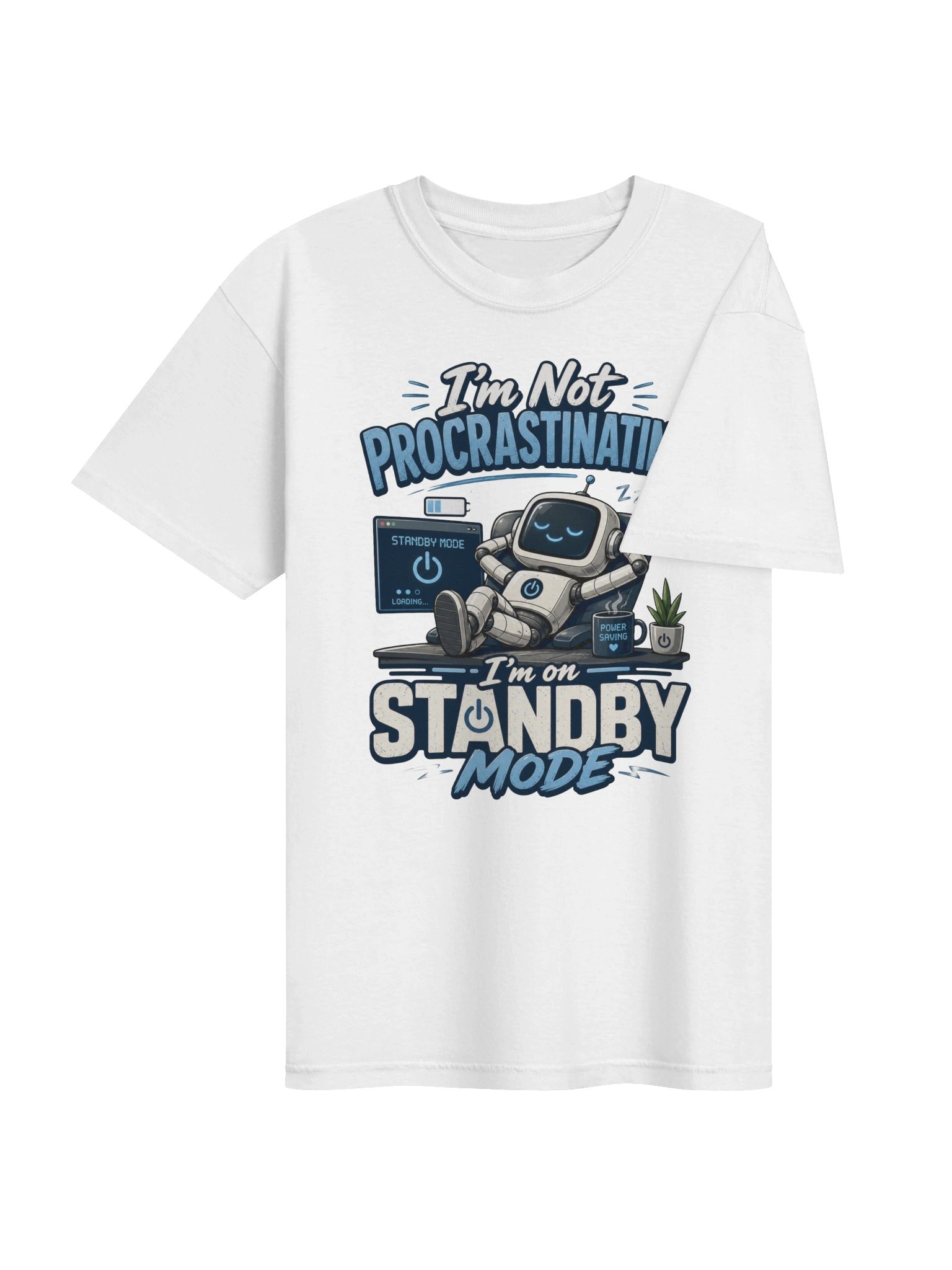 I’m Not Procrastinating Standby Mode T-Shirt for Lazy Days & Humor Gifts product image (46)