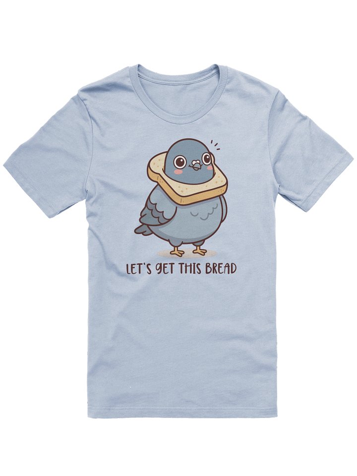 Let's Get This Bread Pigeon Tee product image (25)