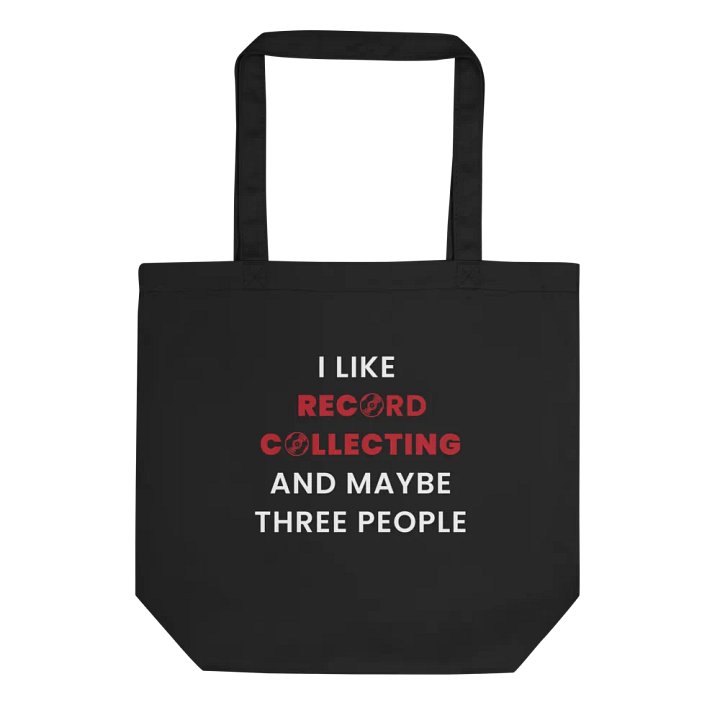 "I Like Record Collecting and Maybe Three People" Black Tote product image (2)