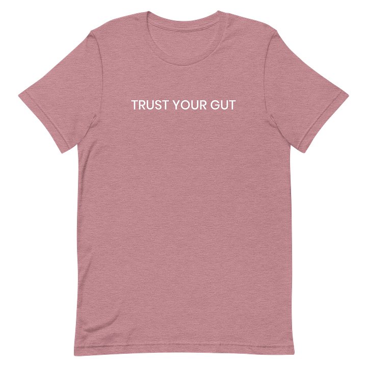 Trust Your Gut T-Shirt product image (44)