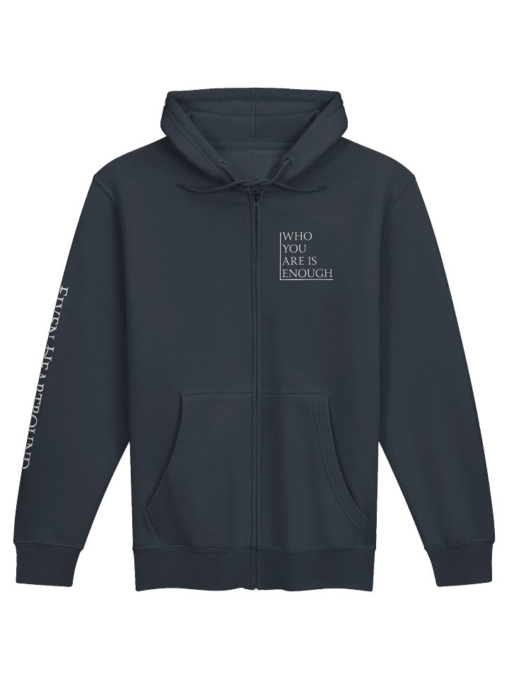 Elven Heartbound Zip Hoodie ~ "WHO YOU ARE IS ENOUGH" + "Stronger Together? Always." product image (1)