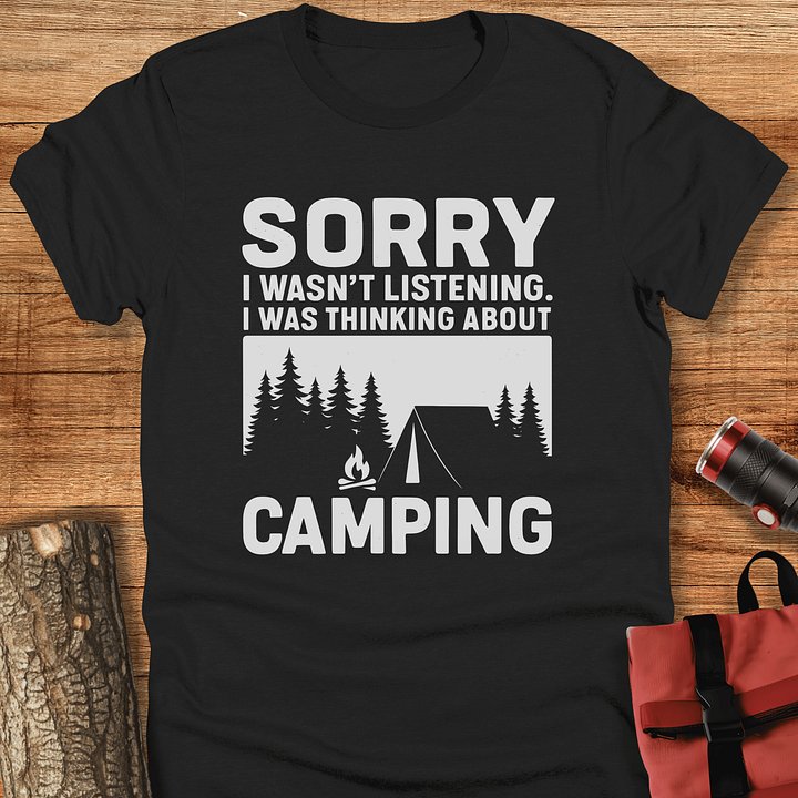 Sorry i wasn't listening, Camping t-shirt, Unisex product image (1)