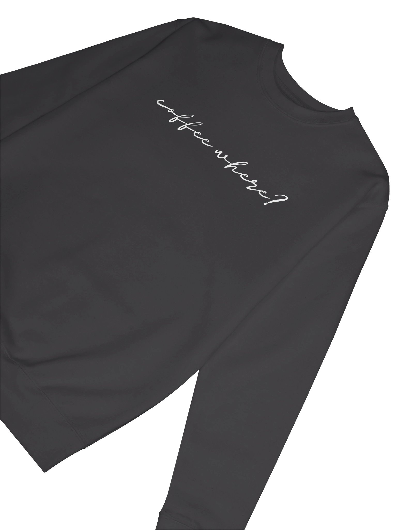 Crewneck “coffee where?” - white typo print product image (18)