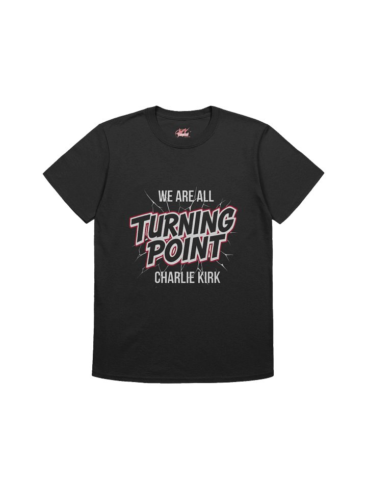 We Are All Turning Point Charlie Kirk Shirt product image (1)