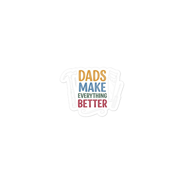 Dads Make Everything Better Sticker product image (2)