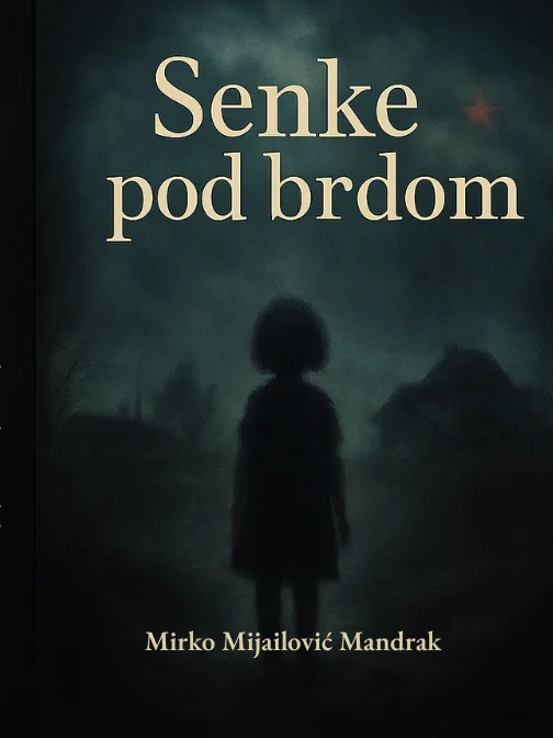 Senke pod brdom - roman (PDF) - Mirko Mijailović Mandrak product image (1)