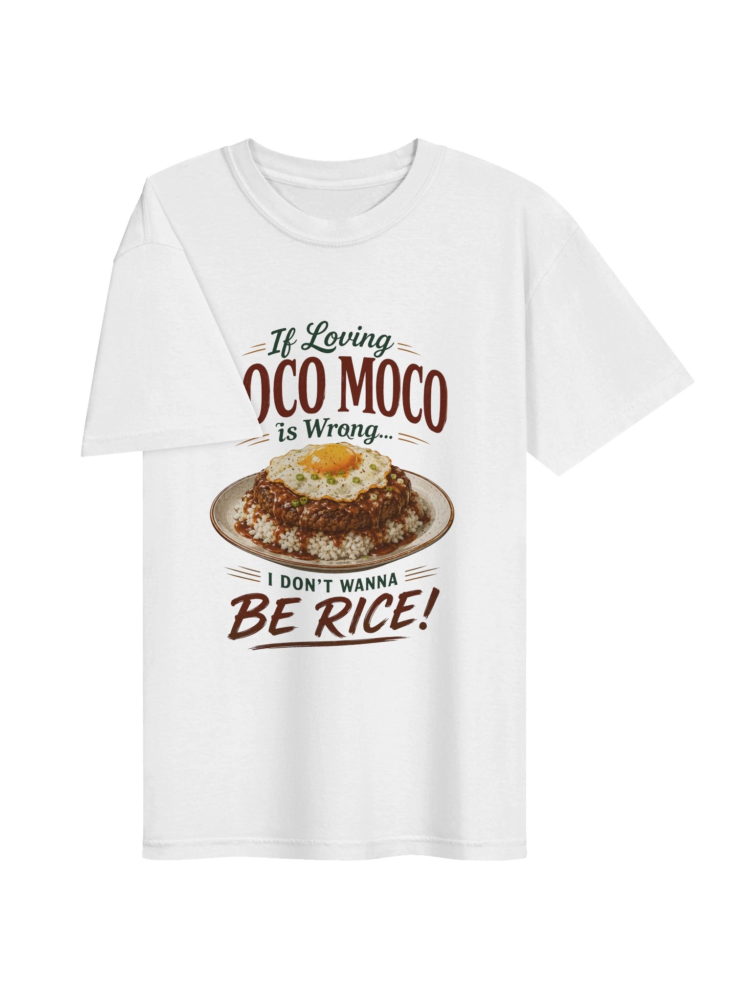 If Loving Loco Moco Is Wrong Tee product image (26)