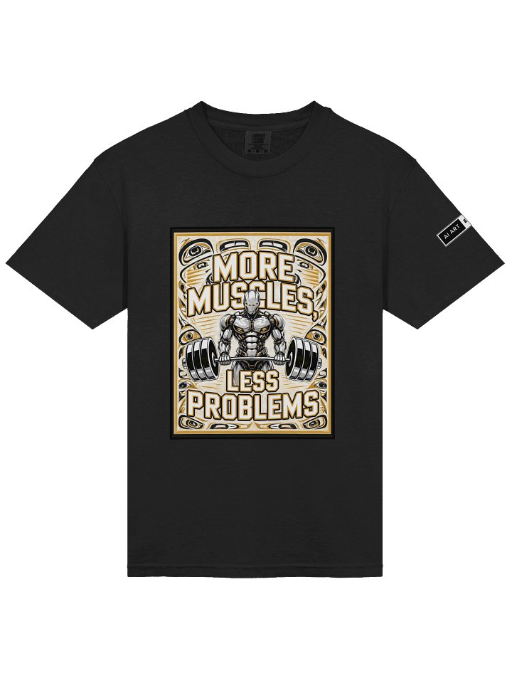 "MORE MUSCLES, LESS PROBLEMS" 100% cotton T-shirt product image (1)