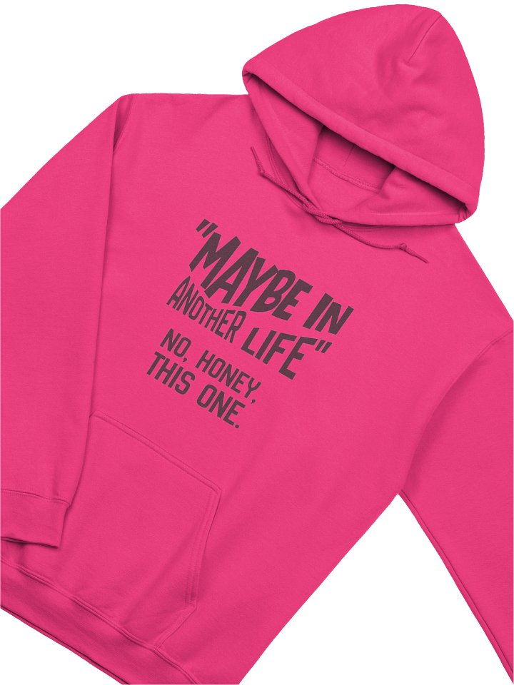 Maybe In This Life Hoodie product image (2)