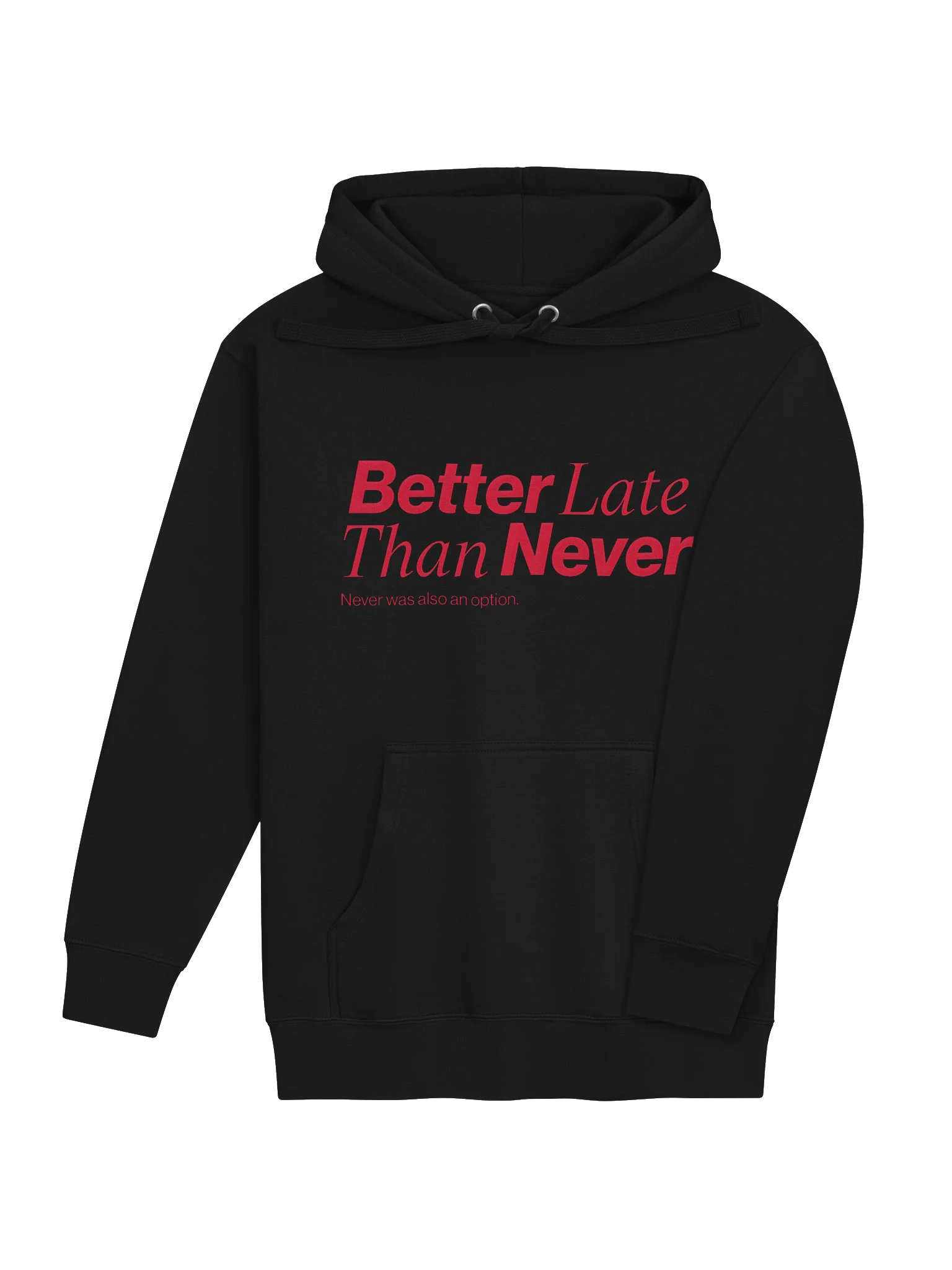 Better Late Hoodie product image (8)