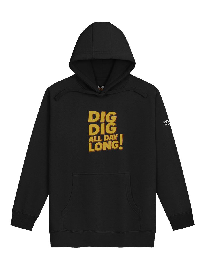 Rusty – Dig Dig Dig All Day Long Hoodie product image (1)
