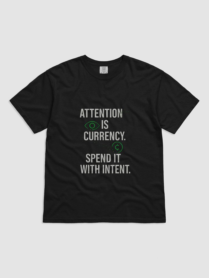 Attention Is Currency T-Shirt product image (9)