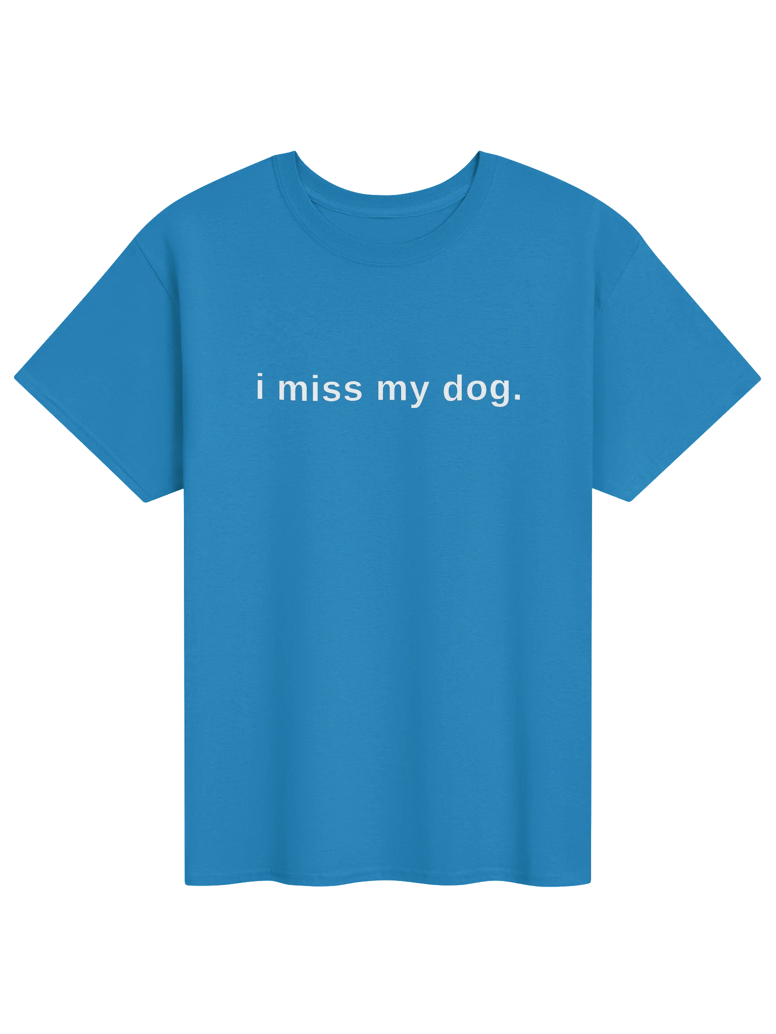 i miss my dog. Unisex Shirt product image (1)