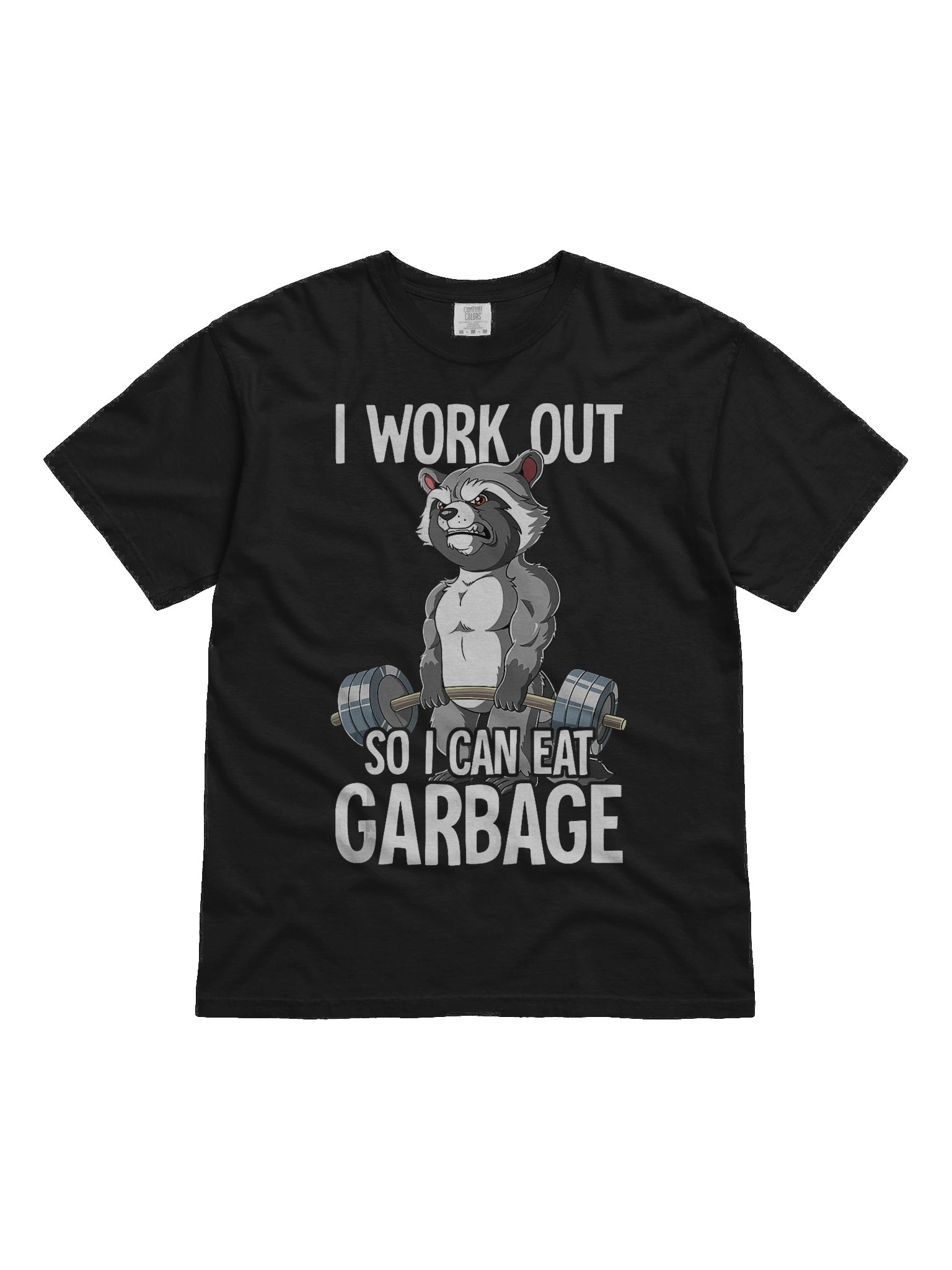 I Work Out So I Can Eat Garbage Shirt product image (2)
