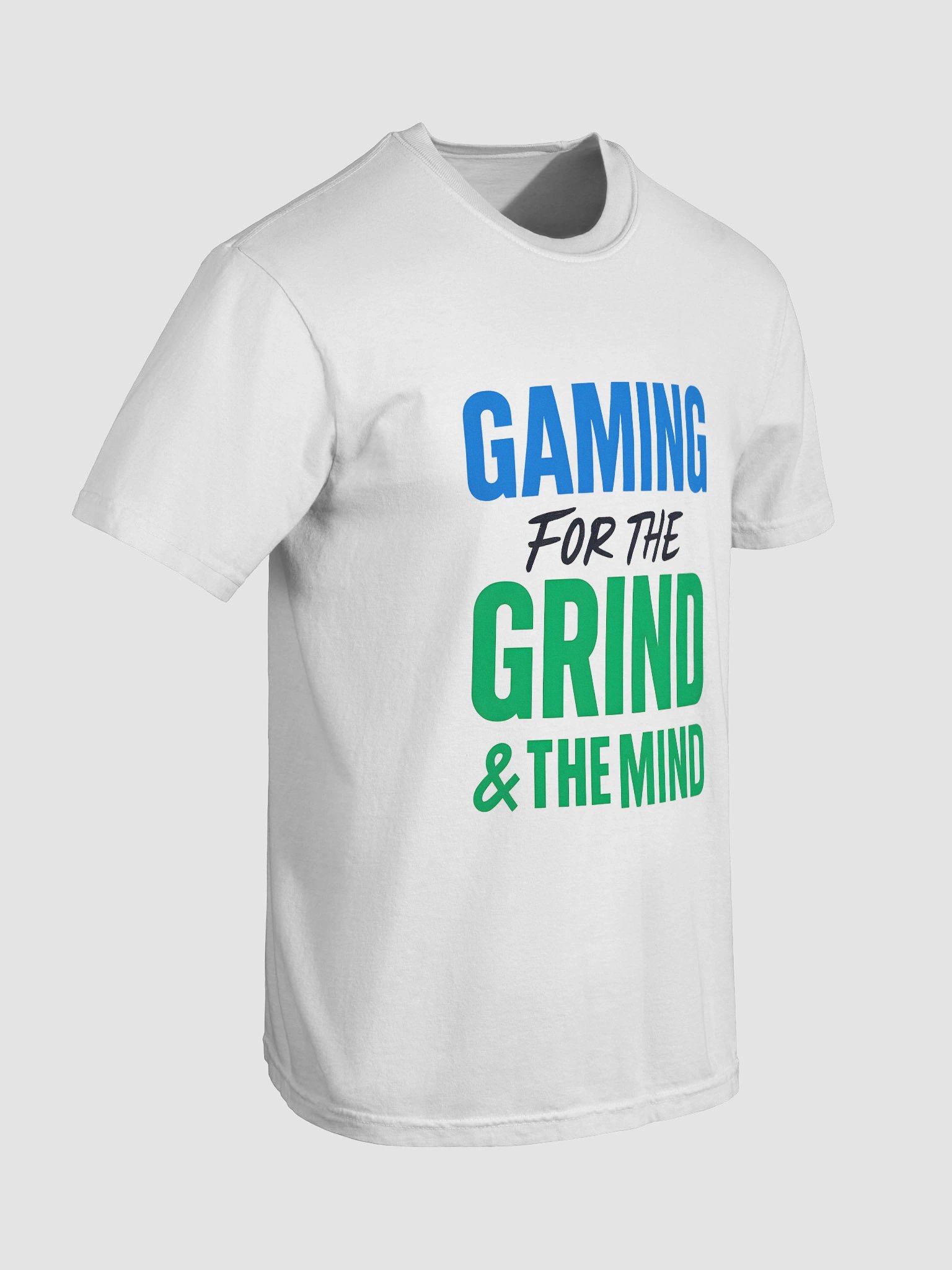 Gaming For The Grind & Mind T-Shirt (black text) product image (7)