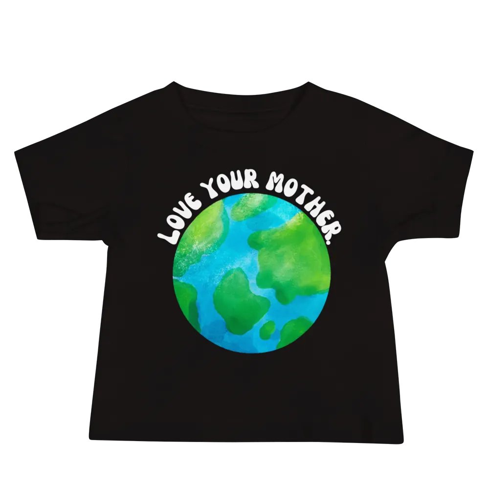 Love Your Mother Baby T-Shirt product image (1)