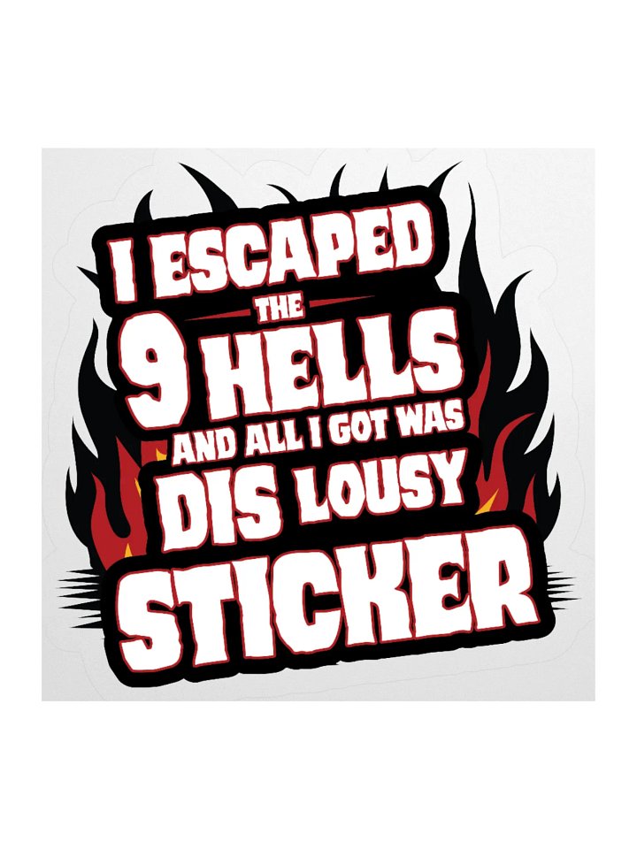 I Escaped The 9 Hells Sticker product image (1)
