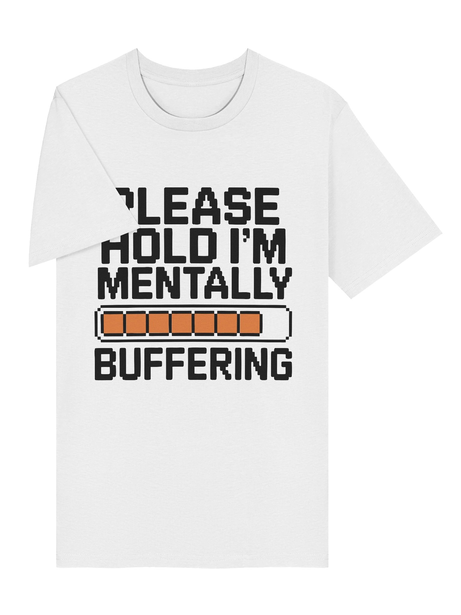 Please hold I'm mentally buffering Unisex T-Shirt product image (5)