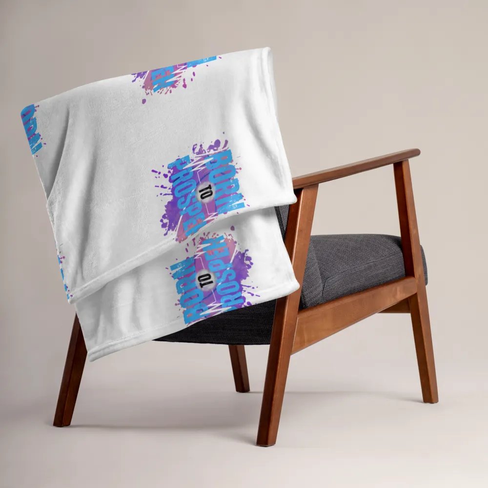 Born to Prosper Throw Blanket product image (15)