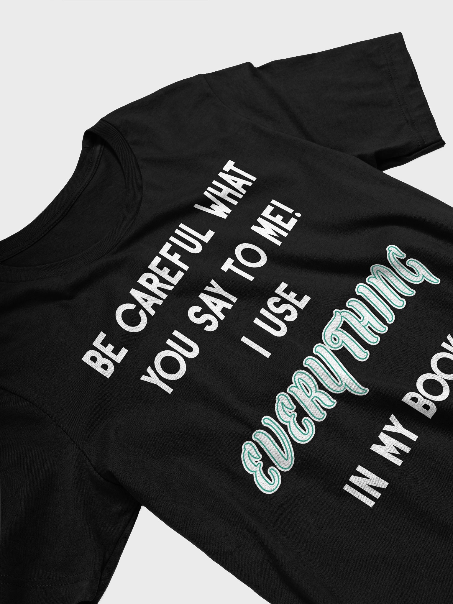 I use EVERYTHING in my books! ~ Supersoft T-shirt ~ Base Colour Collection 1 product image (3)
