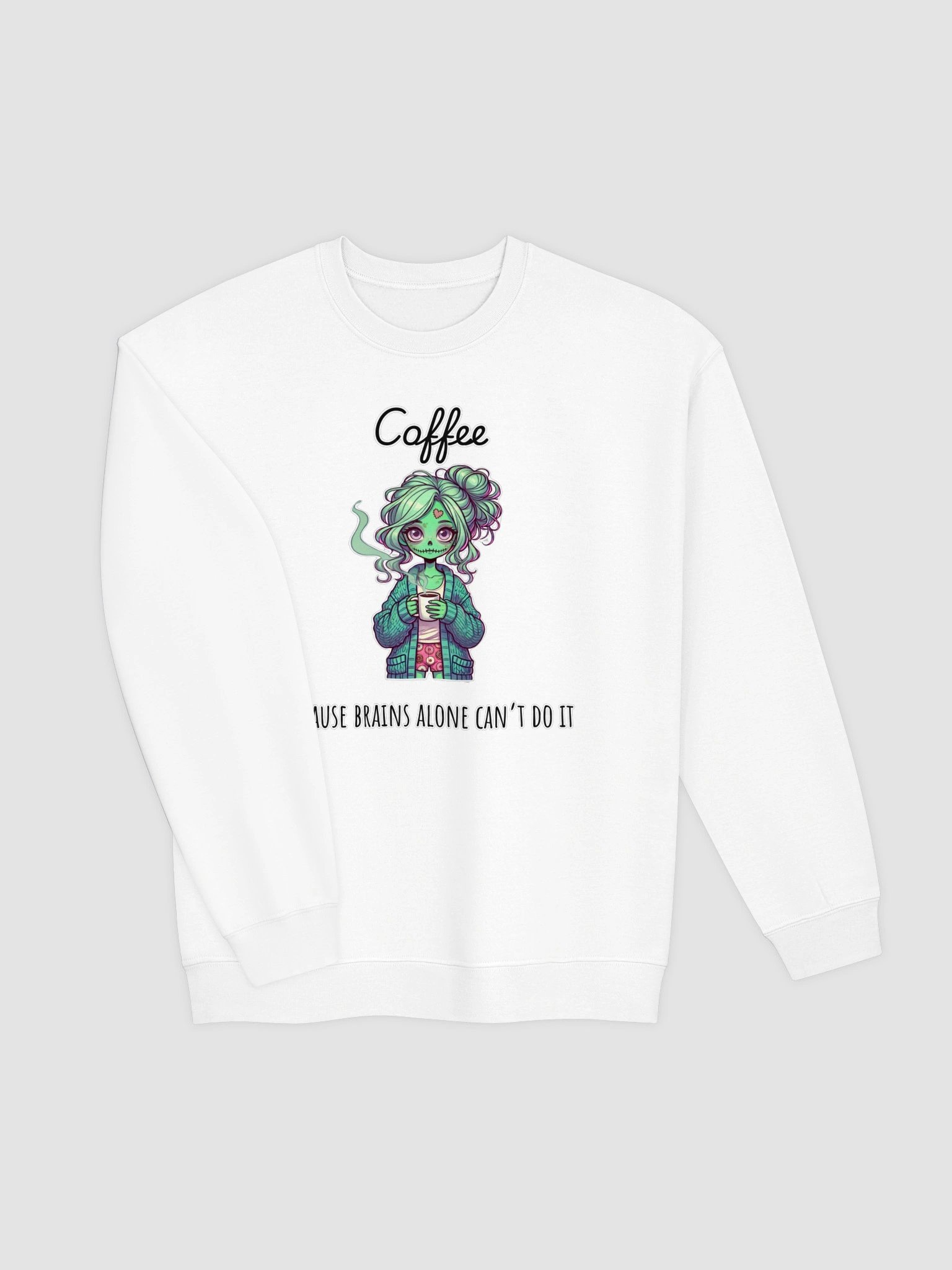 "Coffee, Because Brains Alone Can't Do It" Zombie Sweatshirt | Funny Coffee Lover Gift product image (4)