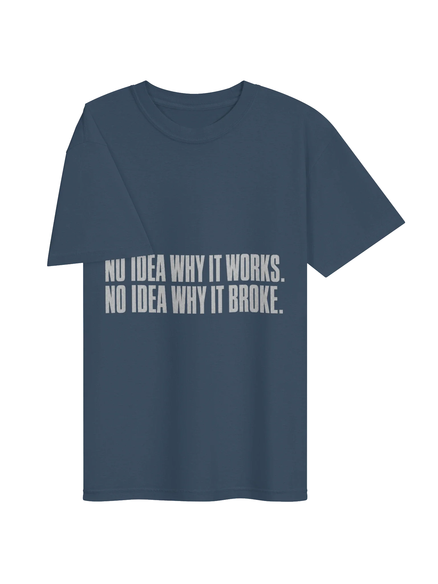 No Idea Why It Works Tee — view 19