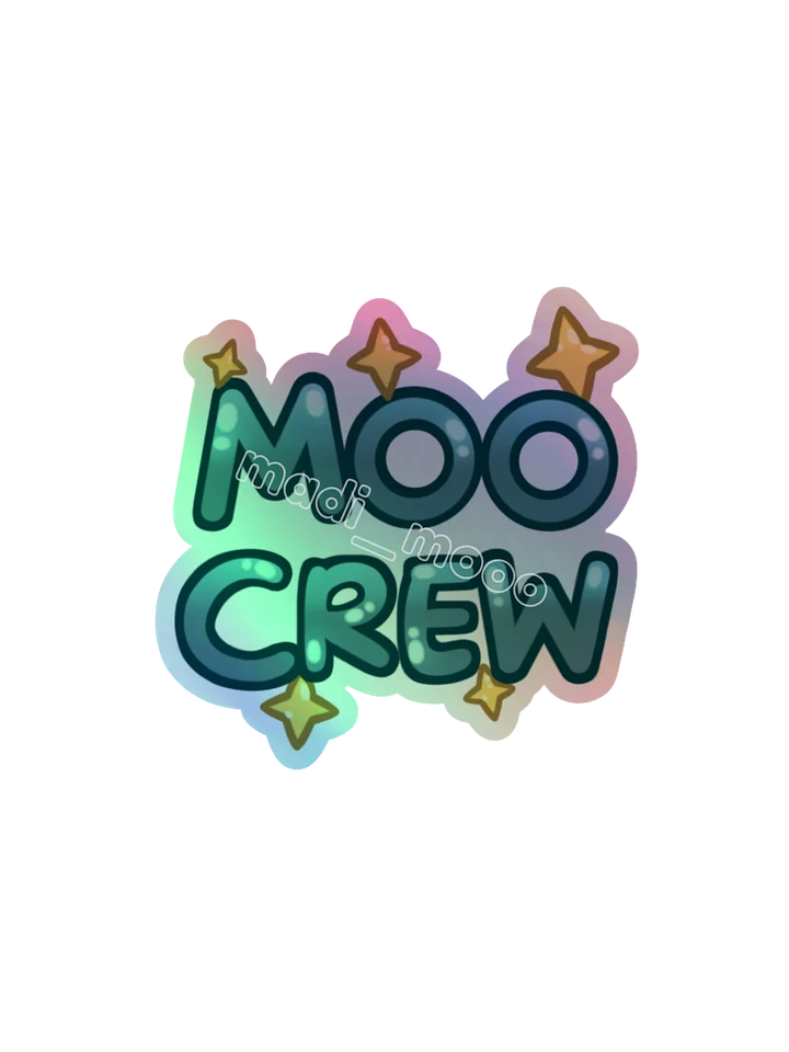Holographic Moo Crew Sticker (Updated version) product image (1)