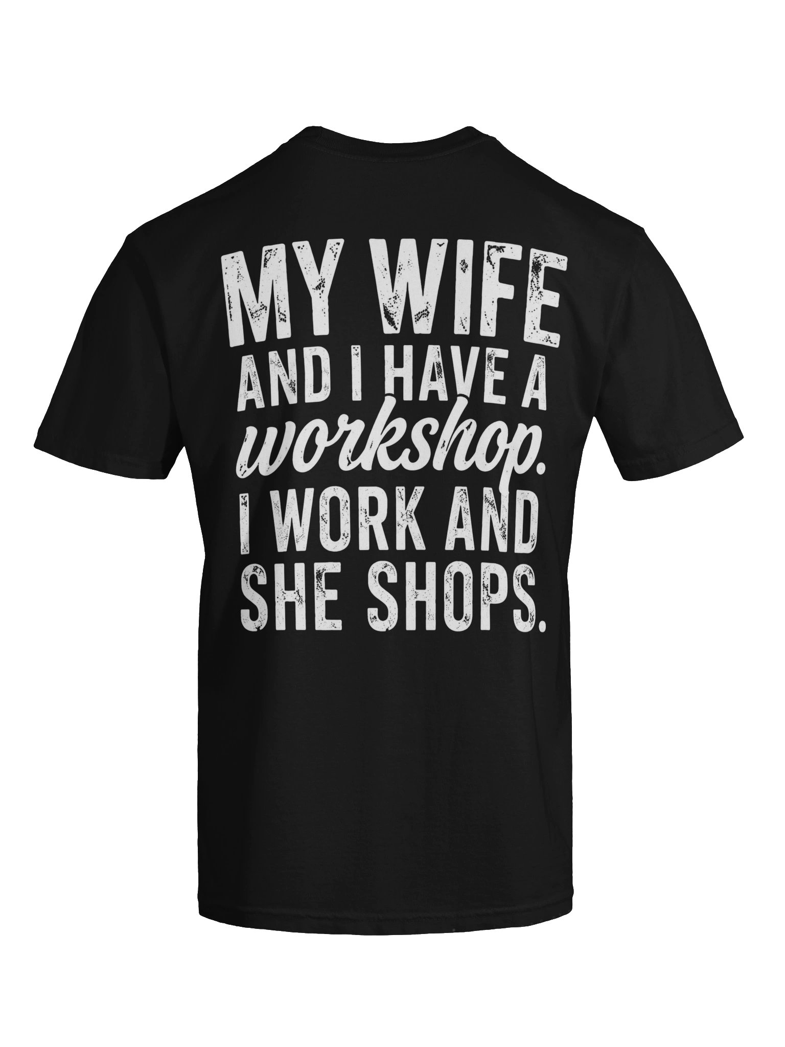 My Wife & I Have A Workshop Funny Tee product image (41)