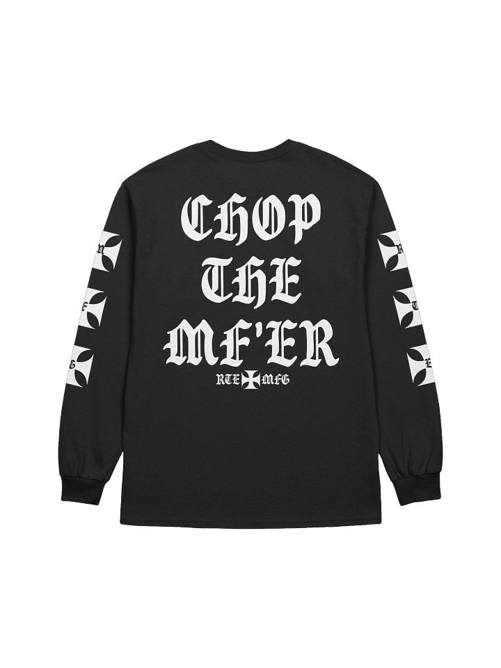 CHOP THE MF LONGSLEEVE TEE product image (1)