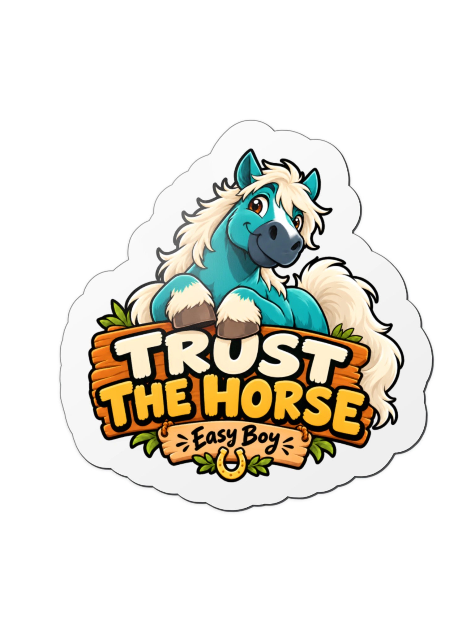 Trust the Horse: Easy Boy Magnet – 4" × 4" product image (1)