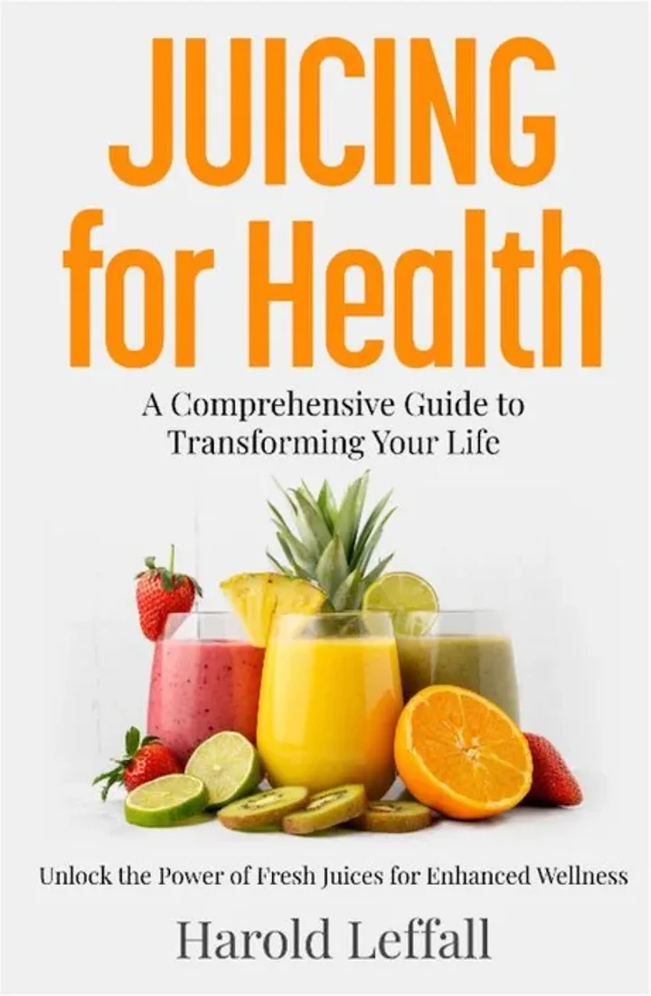 Juicing For Health (eBook) - A Comprehensive Guide For Transforming Your Health product image (2)