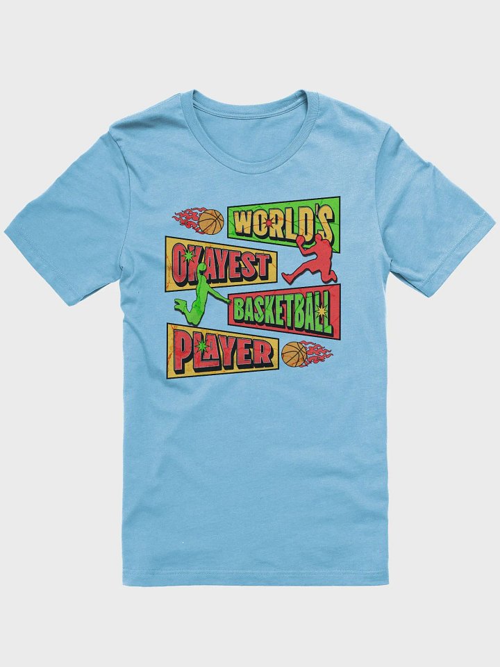 Worlds Okayest Basketball Player T-Shirt product image (1)